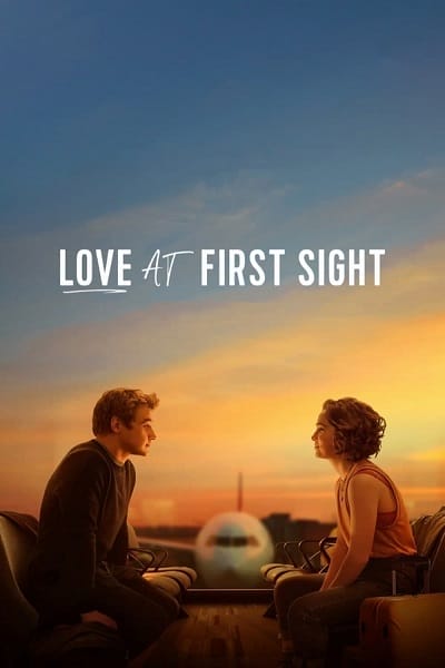 دانلود فیلم عشق در نگاه اول با زیرنویس فارسی Love at First Sight 2023