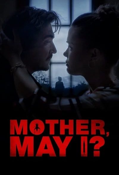 فیلم مادر اجازه هست – زیرنویس فارسی – Mother May I 2023