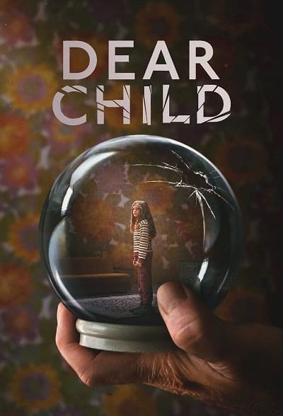 دانلود سریال فرزند عزیز Dear Child 2023