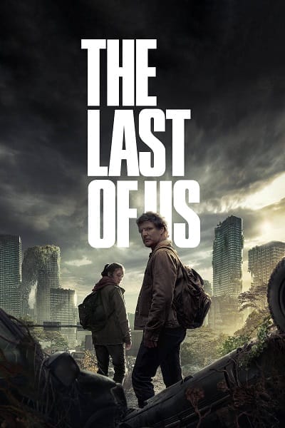 دانلود سریال آخرین بازمانده از ما با دوبله فارسی The Last of Us 2023